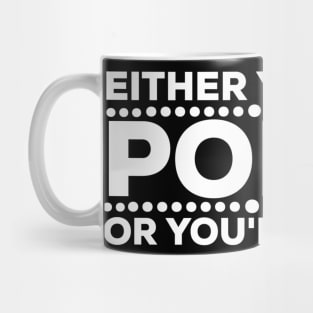 Either you love poker or you're wrong Mug